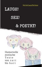 Laugh! Sex! & Poetry!