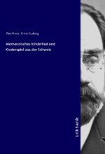 Alemannisches Kinderlied und Kinderspiel aus der Schweiz