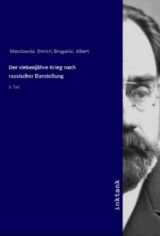 Der siebenjähre Krieg nach russischer Darstellung