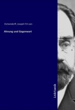 Ahnung und Gegenwart