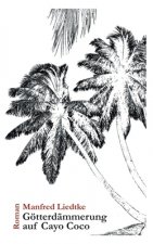 Götterdämmerung auf Cayo Coco