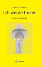 Ich werde Imker