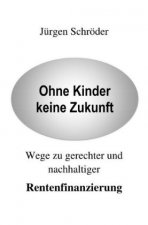 Ohne Kinder keine Zukunft