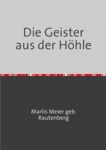 Die Geister aus der Höhle