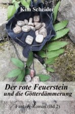 Der rote Feuerstein und die Götterdämmerung