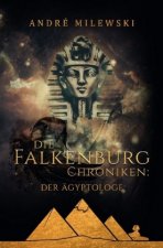 Die Falkenburg Chroniken / Die Falkenburg-Chroniken: Der Ägyptologe