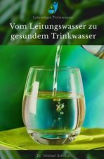 Vom Leitungswasser zu gesundem Trinkwasser
