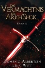 Das Vermächtnis des Arkh'Shok