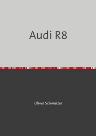 Audi R8 (Oliver Schwarzer)()