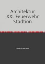 Architektur XXL Feuerwehr Stadtion