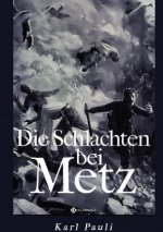Die Schlachten bei Metz