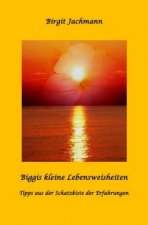 Biggis kleine Lebensweisheiten