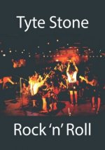 Tyte Stone Rock 'n' Roll