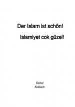 Der Islam ist schön!
