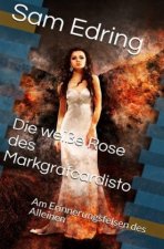 #Erinnerungsraum / Die weiße Rose des Markgraf
