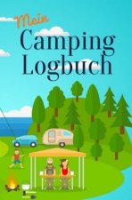 Mein Camping Logbuch Reisetagebuch für Urlaub mit dem Wohnmobil Wohnwagen Campingwagen Reisemobil Wohnanhänger Caravan und Zelt Reise Camper Tagebuch