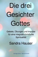 Die drei Gesichter Gottes