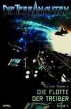 DIE TERRANAUTEN, Band 5: DIE FLOTTE DER TREIBER
