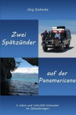 Zwei Spätzünder auf der Panamericana