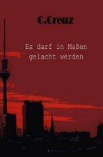 Es darf in Maßen gelacht werden