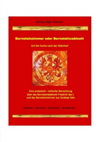 Bernsteinzimmer oder Bernsteincabinett