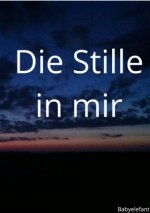 Die Stille in mir