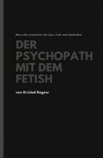 Der Psychopath mit dem Fetish