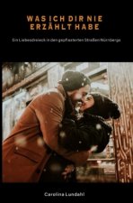 Was ich dir nie erzählt habe