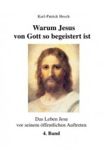 Warum Jesus von Gott so begeistert ist - Band 4