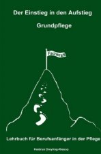 Der Einstieg in den Aufstieg: Grundpflege