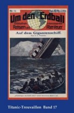 Titanic-Trouvaillen / Auf dem Gigantenschiff