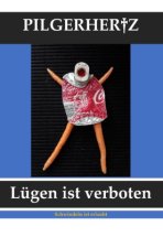 Lügen ist verboten, Schwindeln ist erlaubt