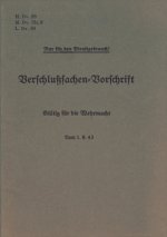 H.Dv. 99, M.Dv.Nr. 9, L.Dv. 99 Verschlusssachen-Vorschrift - Gultig fur die Wehrmacht - Vom 1.8.43
