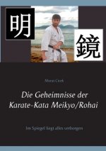 Geheimnisse der Karate-Kata Meikyo/Rohai