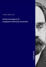 Kirchen-Gesangbuch für evangelisch-lutherische Gemeinden
