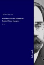 Das alte Indien mit besonderer Ruecksicht auf Aegypten