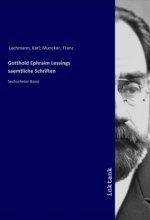 Gotthold Ephraim Lessings saemtliche Schriften