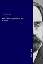 Der Ursprung der afrikanischen Kulturen