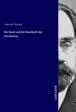 Der Raub und die Rueckkehr der Persephone
