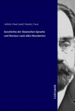 Geschichte der Slawischen Sprache und literatur nach allen Mundarten
