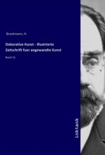 Dekorative Kunst - illustrierte Zeitschrift fuer angewandte Kunst