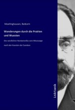 Wanderungen durch die Prairien und Wuesten