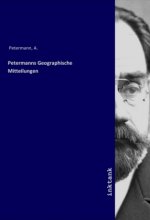 Petermanns Geographische Mitteilungen