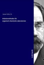 Arbeitsmethoden für organisch-chemische Laboratorien