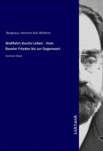 Wallfahrt durchs Leben - Vom Baseler Frieden bis zur Gegenwart