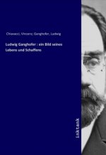 Ludwig Ganghofer : ein Bild seines Lebens und Schaffens