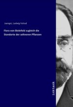 Flora von Bielefeld zugleich die Standorte der seltneren Pflanzen