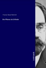 Die Pflanze als Erfinder