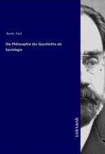 Die Philosophie der Geschichte als Sociologie