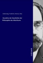 Grundriss der Geschichte der Philosophie des Alterthums